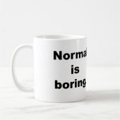 La normale est tasse ennuyeuse (Gauche)