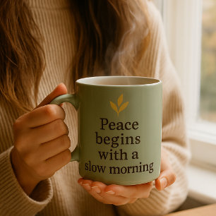 La paix commence avec un matin lent – Mug minimali