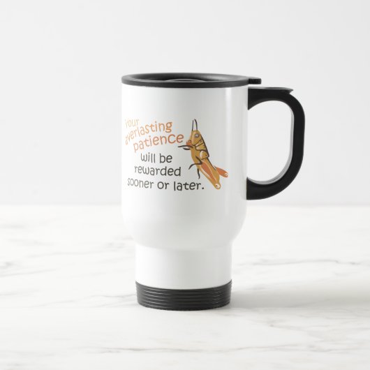 La patience sera récompensée Voyage Mug (Droite)