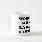 La plupart de soeur de Badass du monde. Tasse (Devant gauche)