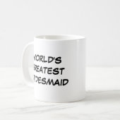 "La plus grande demoiselle d'honneur du monde" Mug (Devant gauche)