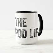La Pod Life 15oz Double Tone MUg De CHoIcE! (Devant droit)