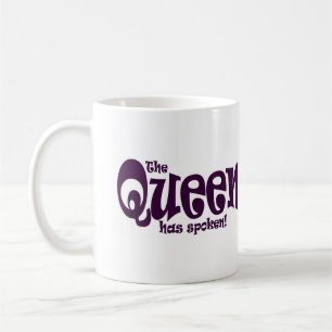 La Reine a parlé ! Tasse de café