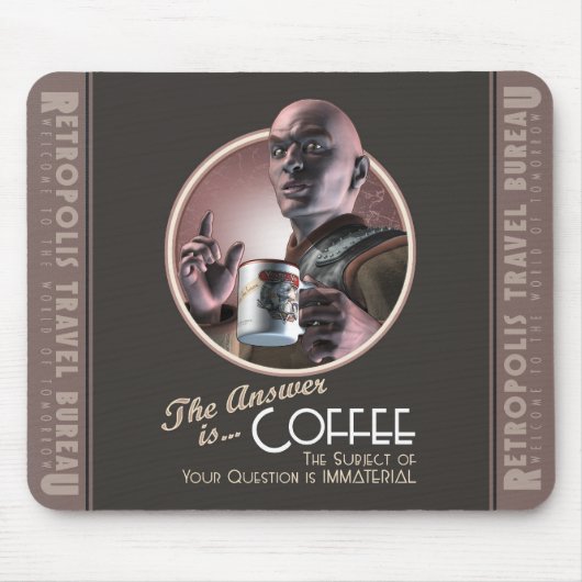 La réponse est tapis de souris de café (Devant)