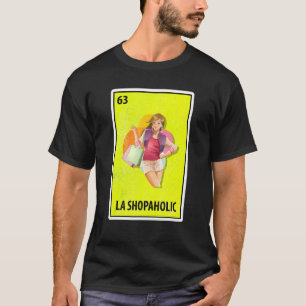 La Shopaholic Mexican Parody Lottery T-shirt