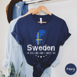 La Suède Appelle Et Je Dois Aller T-shirt