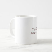 La tasse bien roulée de la vie (Devant gauche)