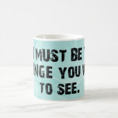 La tasse de changement (Centre)