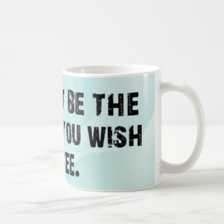 La tasse de changement