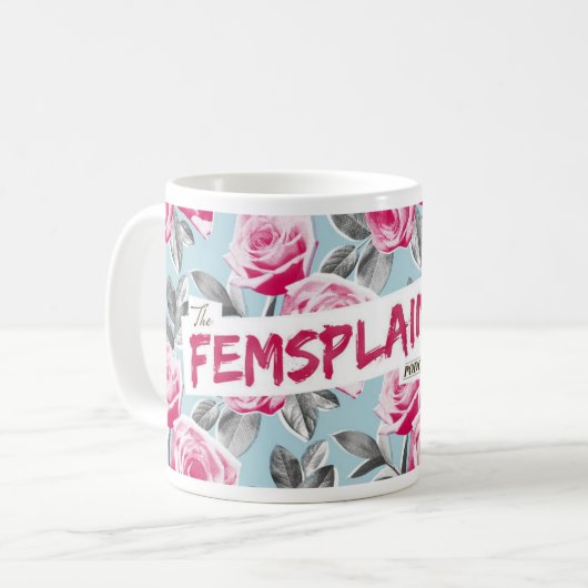 La tasse de classique de Femsplainers (Devant gauche)