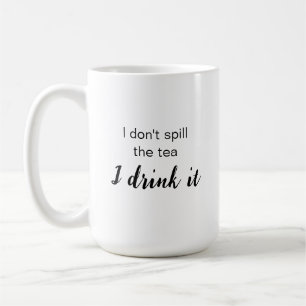 La tasse de l'amoureux du thé : Je ne déverse pas