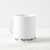 La tasse de poursuite (Devant gauche)