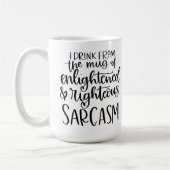 La tasse de sarcasme juste et éclairé ! (Gauche)
