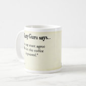 La tasse doit convenir avant que le café soit (Devant gauche)