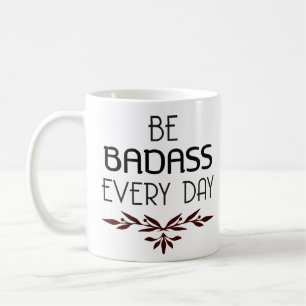 La tasse fraîche de Badass soit Badass chaque jou