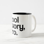 LA TASSE FRAÎCHE ORIGINALE DE L'HISTOIRE BRO (Devant droit)