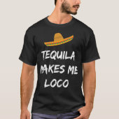 La tequila me fait le T-shirt de fiesta de (Devant)