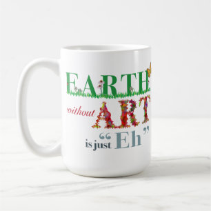 La terre sans art est hein tasse d'artiste