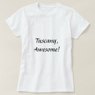 La Toscane, impressionnante ! T-shirt