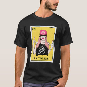 La Toxica Lottery Gifts Women Mexican Lottery Bing T-shirt