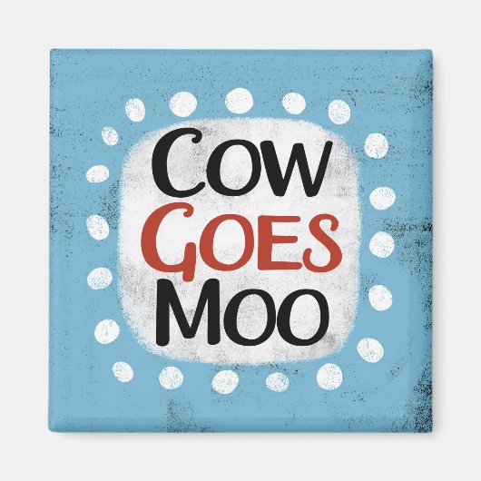 La vache va Moo Réfrigérateur Aimant (Devant)