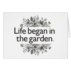 La vie a commencé dans le jardin