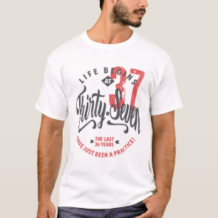 La vie commence à 37 ans   T-shirt 37th Birthday