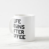 La vie commence après le café café Mug (Devant gauche)