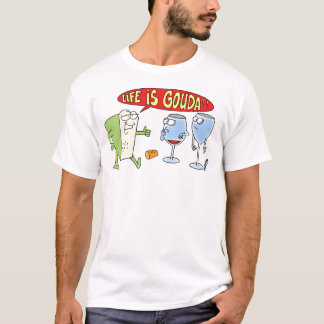 LA VIE EST BONNE - T-SHIRT DRÔLE DE GOUDA
