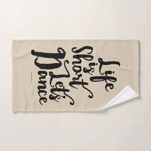 La vie est courte Danse (Serviette à main)