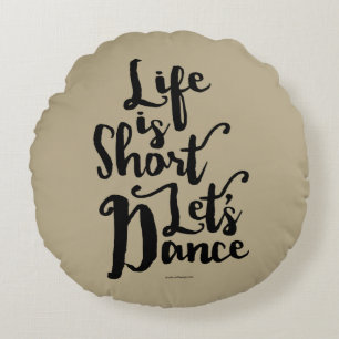 La vie est courte Danse ronde Coussin