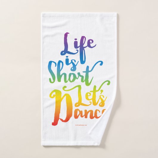 La vie est courte, dansons (Serviette à main)