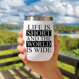 La vie est courte et le monde est large Voyage Mug