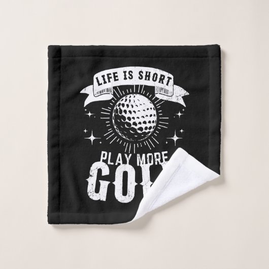 La vie est courte. Jouez plus au golf (Gant de toilette)