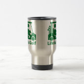 La vie est Golf Golf Golf Panier Vert Voyage Mug (Centre)