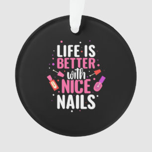La Vie Est Meilleure Avec De Bons Nails