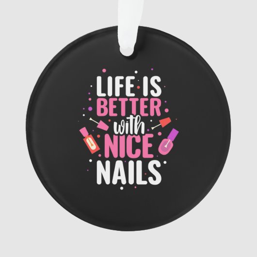 La Vie Est Meilleure Avec De Bons Nails (devant)