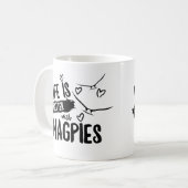 La vie est meilleure avec des pies mug (Devant gauche)