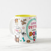 La vie est meilleure avec la Mug Chien (Devant gauche)