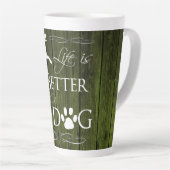 La vie est meilleure avec la Mug en latte de chien (Angle droit)