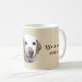 La "vie est meilleure avec la tasse d'un (Devant droit)