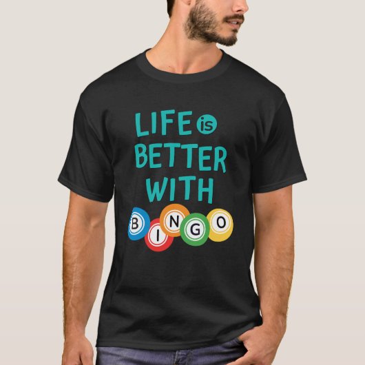 La vie est meilleure avec le T-shirt Bingo (Devant)