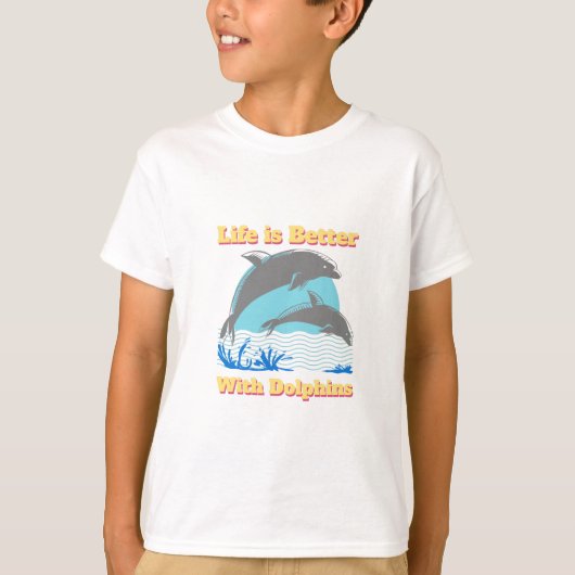 La vie est meilleure avec T-shirt Dolphins (Devant)