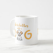 La vie est meilleure avec un chien - Mug (Devant gauche)