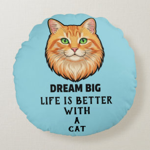 La vie est meilleure avec un coussin rond de chat