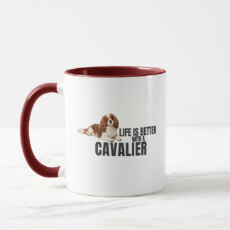 La vie est meilleure avec un mug Cavalier