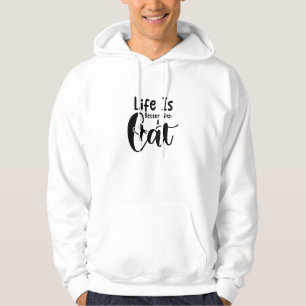 La vie est meilleure avec un Sweat - shirt à capuc
