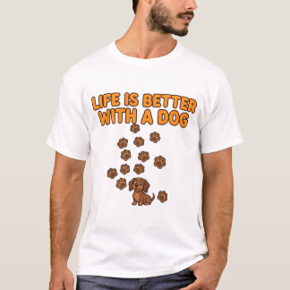 La vie est meilleure avec un t-shirt de dachshund
