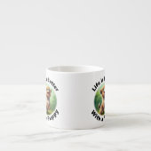 La vie est meilleure avec une chienne Espresso Mug (Devant)