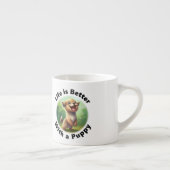 La vie est meilleure avec une chienne Espresso Mug (Droite)